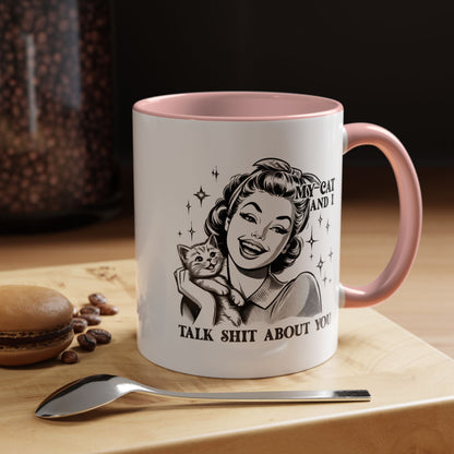 Coffee Mug - "My Cat and I Talk Shit About You" Retro Cat Lover Accent Mug (11/15oz)