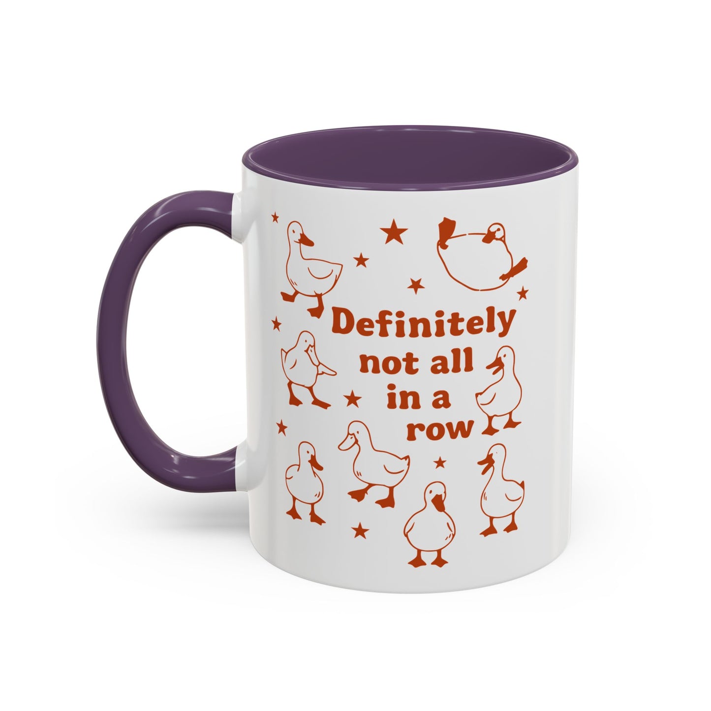 Funny Duck Coffee Mug — "Definitely Not All in a Row" Accent Mug (11/15oz)