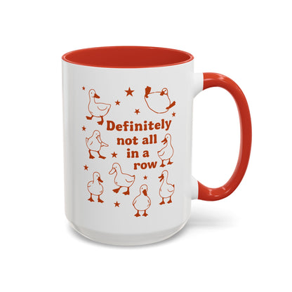 Funny Duck Coffee Mug — "Definitely Not All in a Row" Accent Mug (11/15oz)