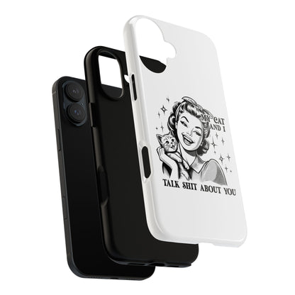 Phone Case — “My Cat and I Talk Shit About You” Retro Cat Lover Protective Case