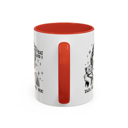 Coffee Mug - "My Cat and I Talk Shit About You" Retro Cat Lover Accent Mug (11/15oz)