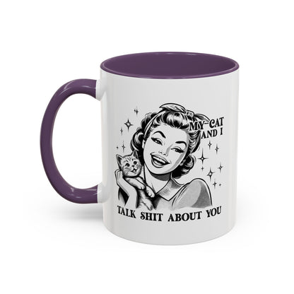 Coffee Mug - "My Cat and I Talk Shit About You" Retro Cat Lover Accent Mug (11/15oz)
