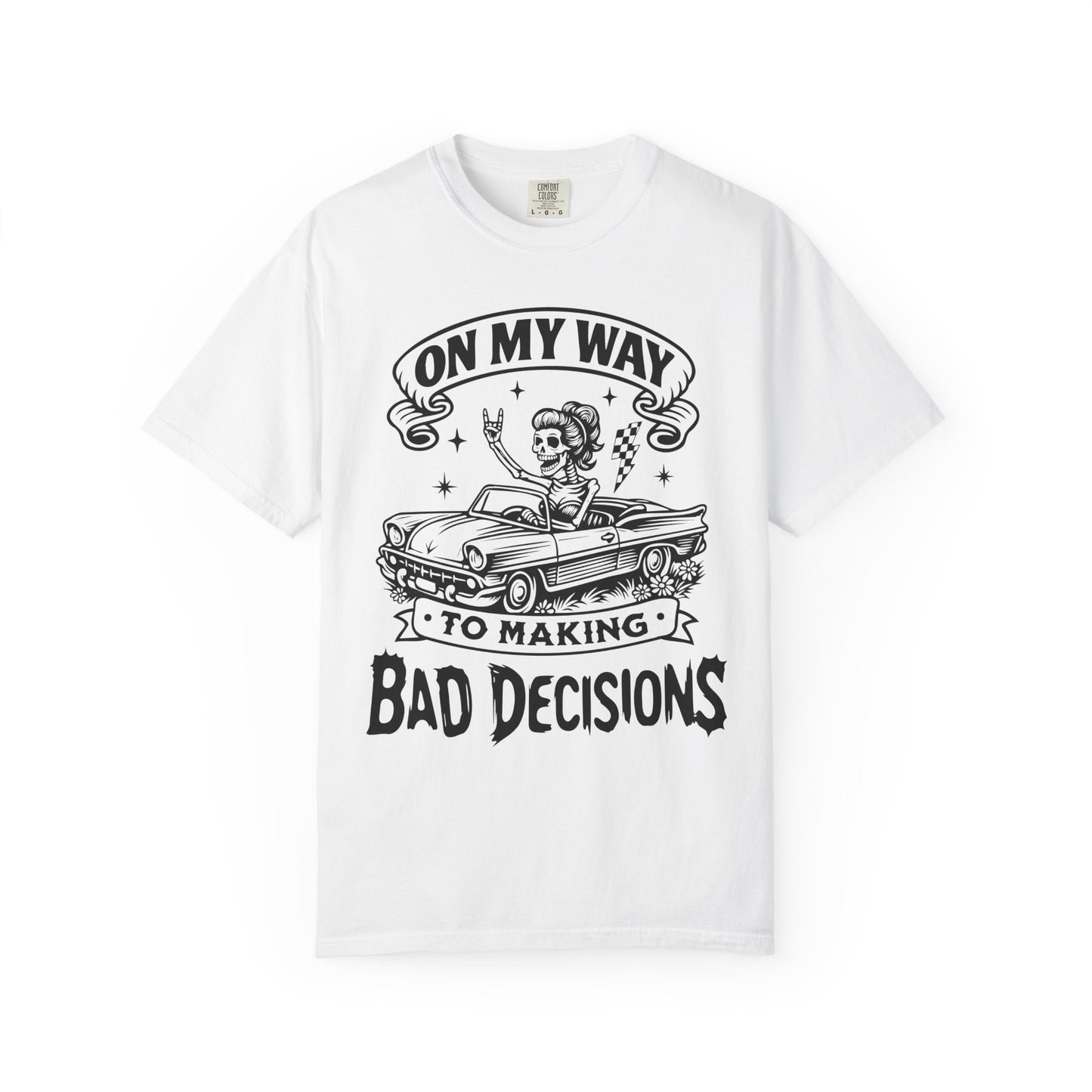 Bad Decisions- Graphic Tee (Light)