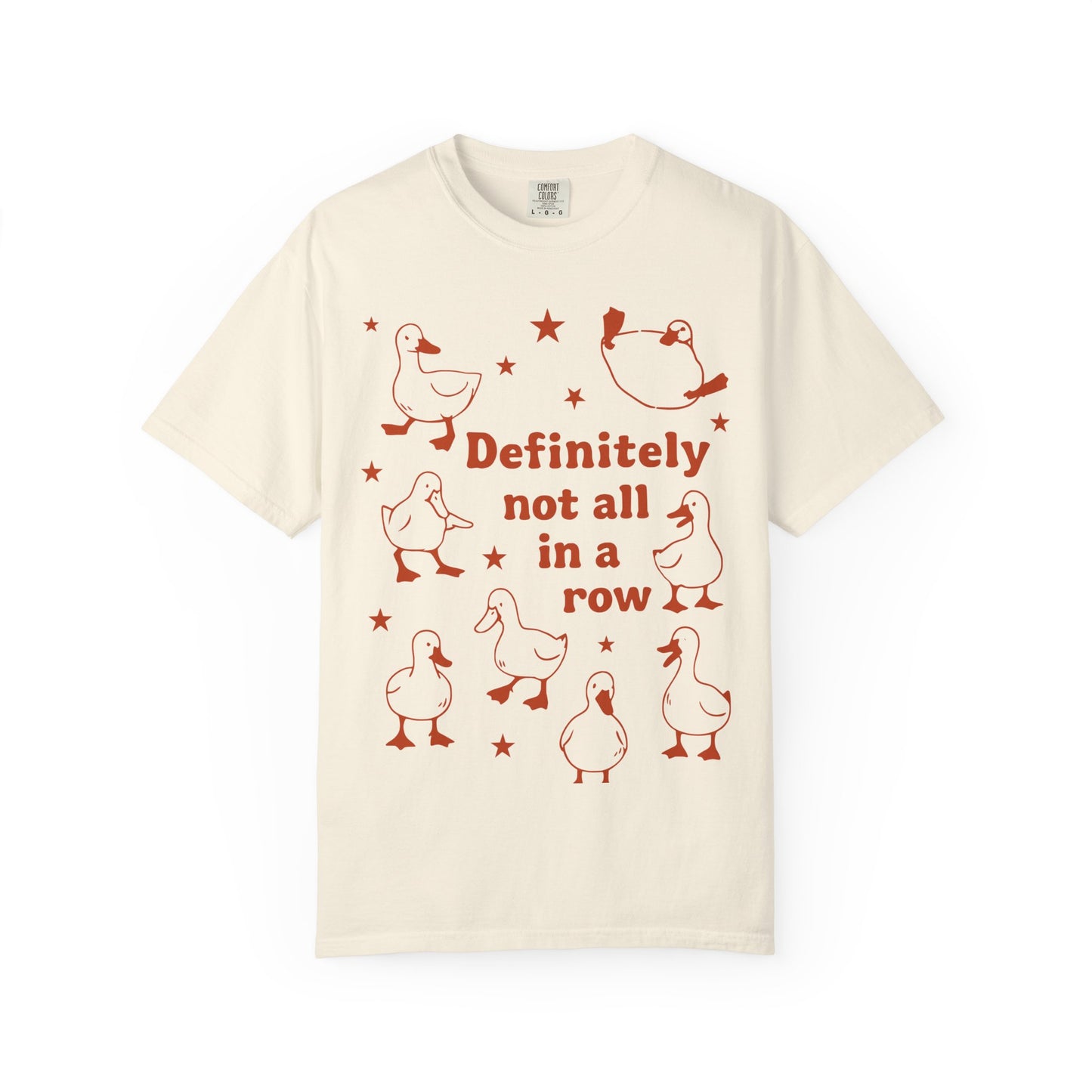 "Definitely Not All in a Row" T-shirt