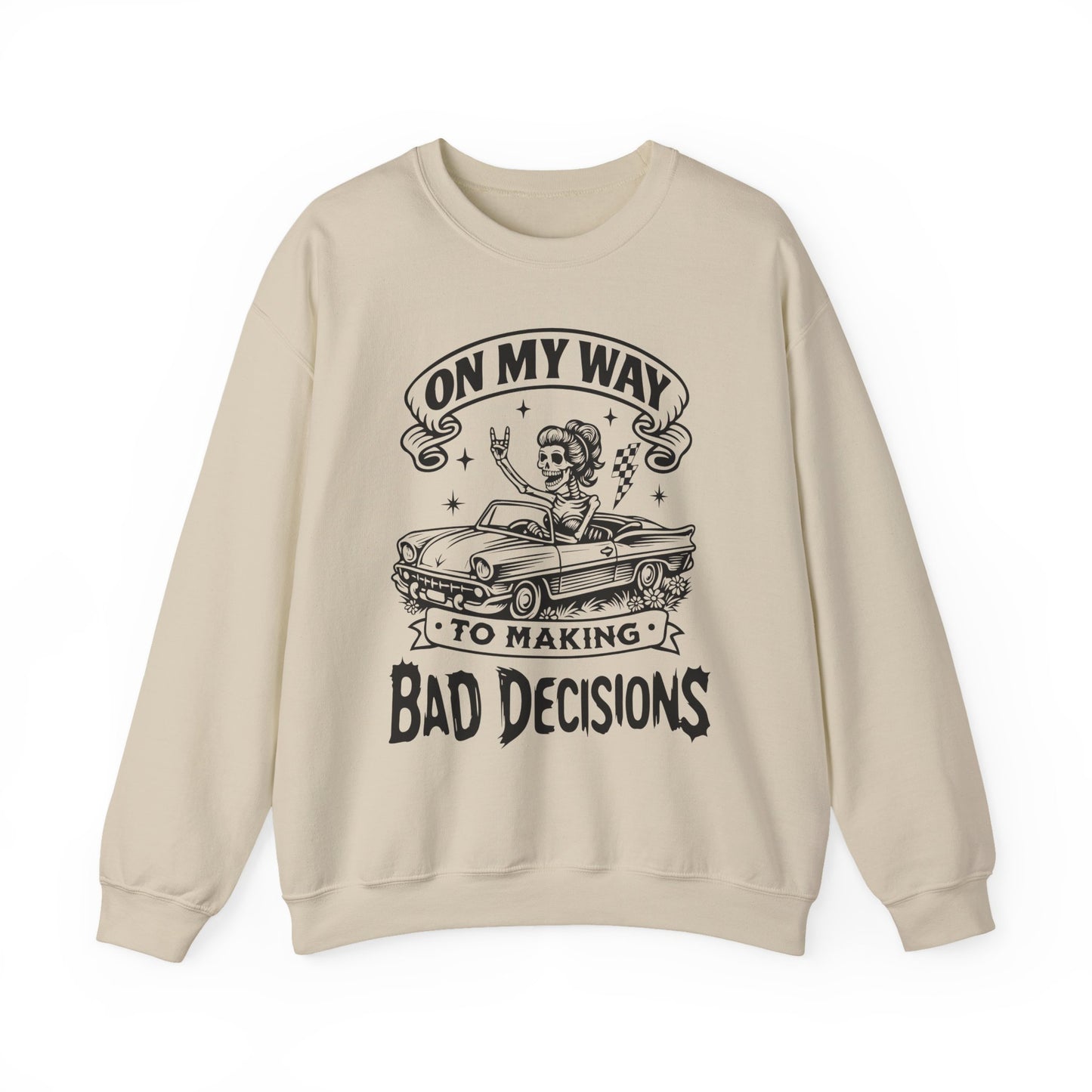 Bad Decisions Sweatshirt (Light)