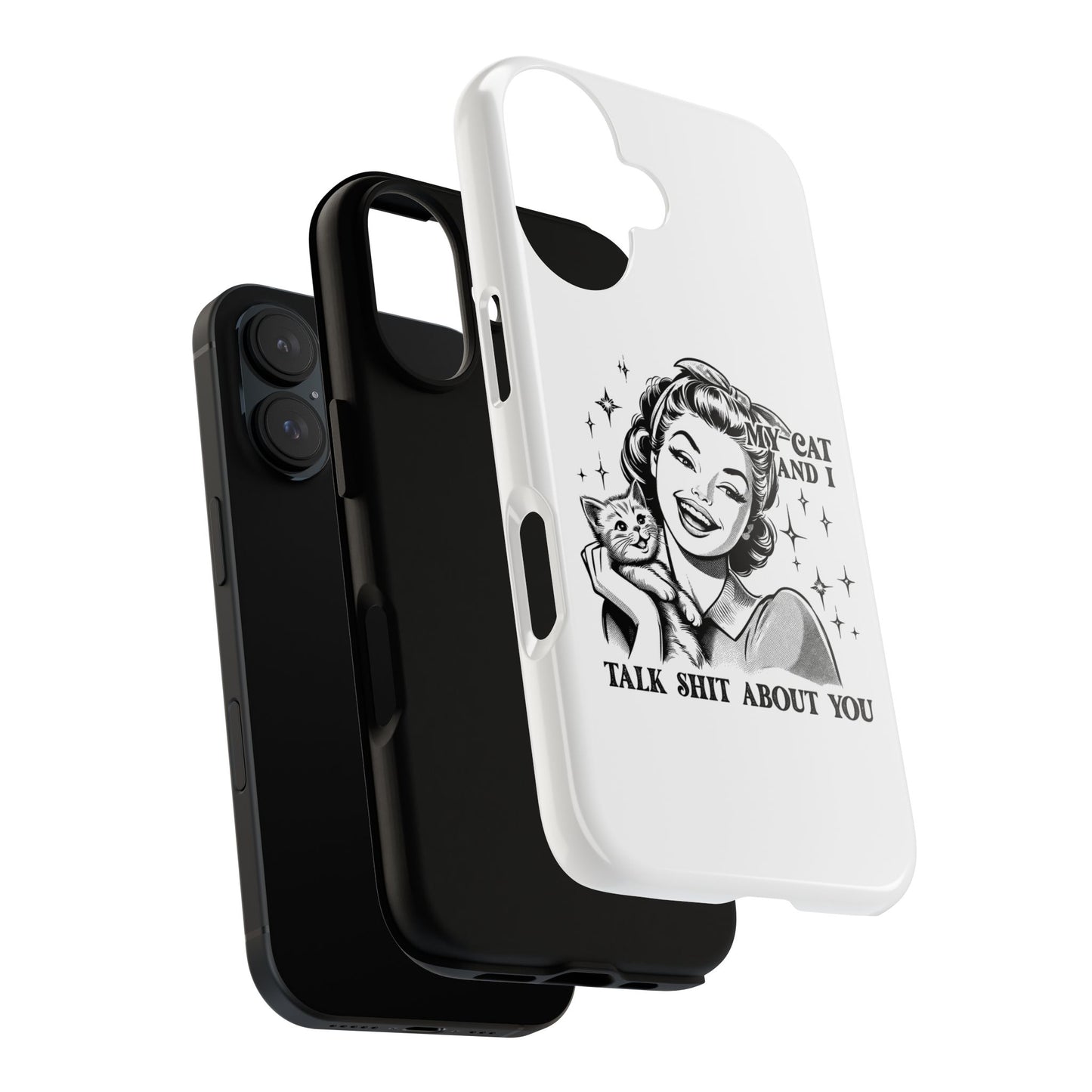 Phone Case — “My Cat and I Talk Shit About You” Retro Cat Lover Protective Case