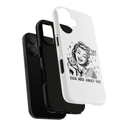 Phone Case — “My Cat and I Talk Shit About You” Retro Cat Lover Protective Case