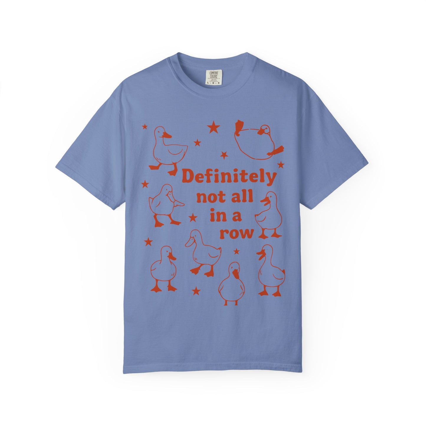 "Definitely Not All in a Row" T-shirt
