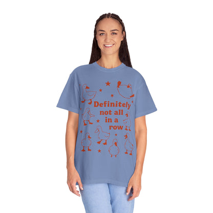 "Definitely Not All in a Row" T-shirt