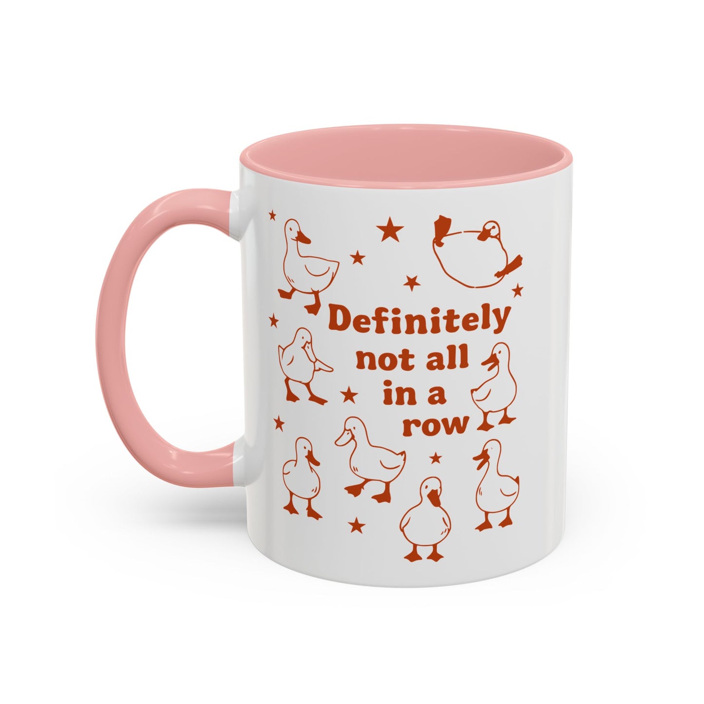 Funny Duck Coffee Mug — "Definitely Not All in a Row" Accent Mug (11/15oz)