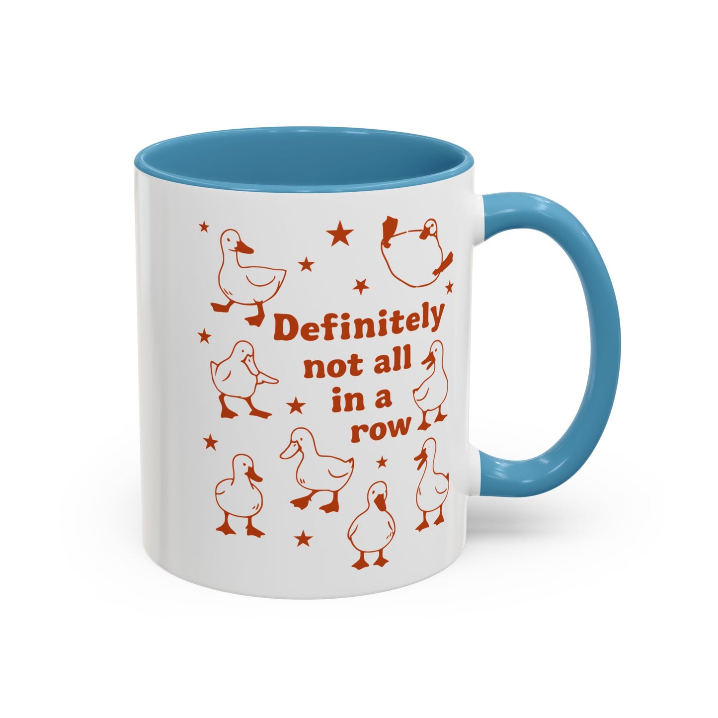 Funny Duck Coffee Mug — "Definitely Not All in a Row" Accent Mug (11/15oz)