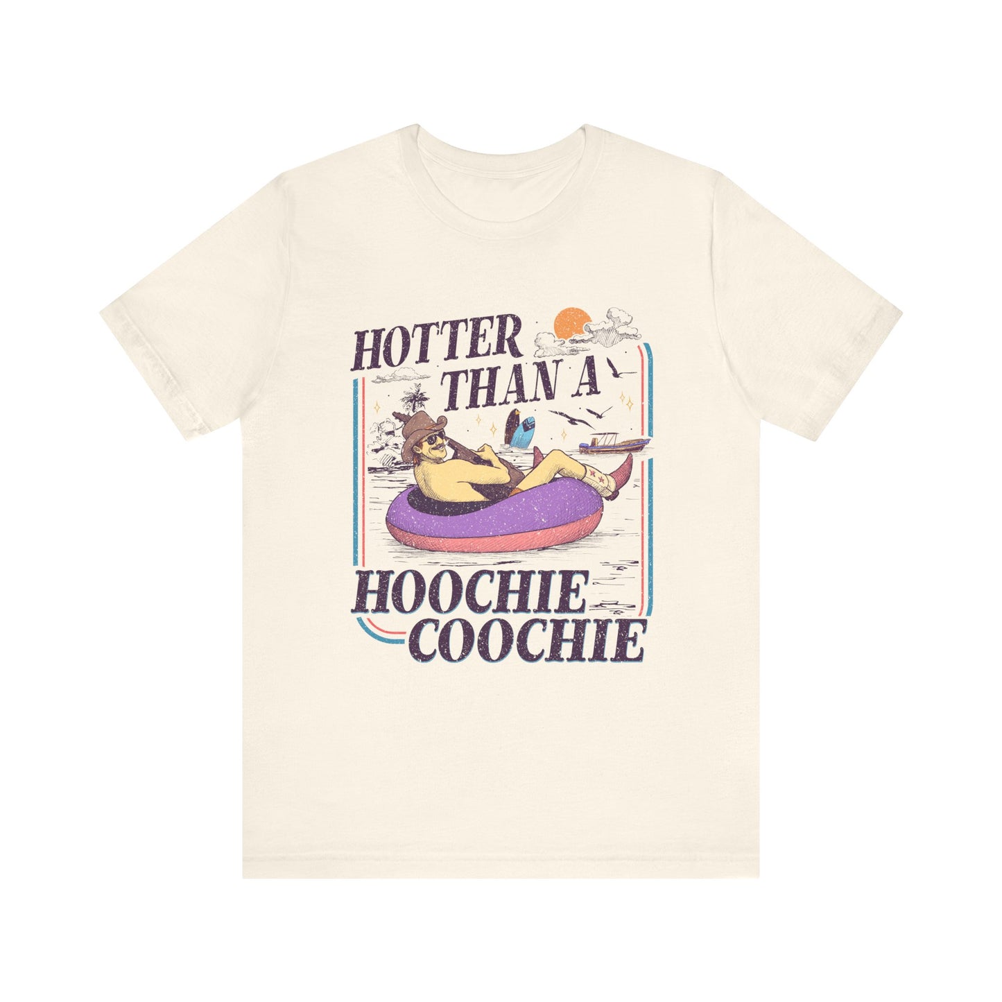 Hotter Than a Hoochie Coochie T-shirt