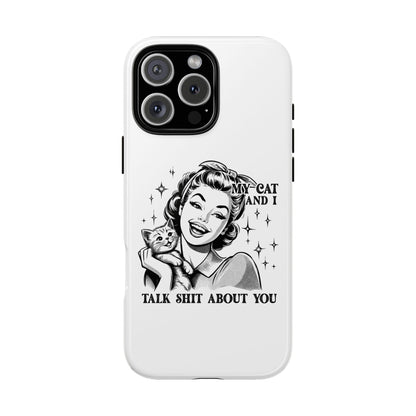 Phone Case — “My Cat and I Talk Shit About You” Retro Cat Lover Protective Case