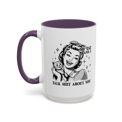 Coffee Mug - "My Cat and I Talk Shit About You" Retro Cat Lover Accent Mug (11/15oz)