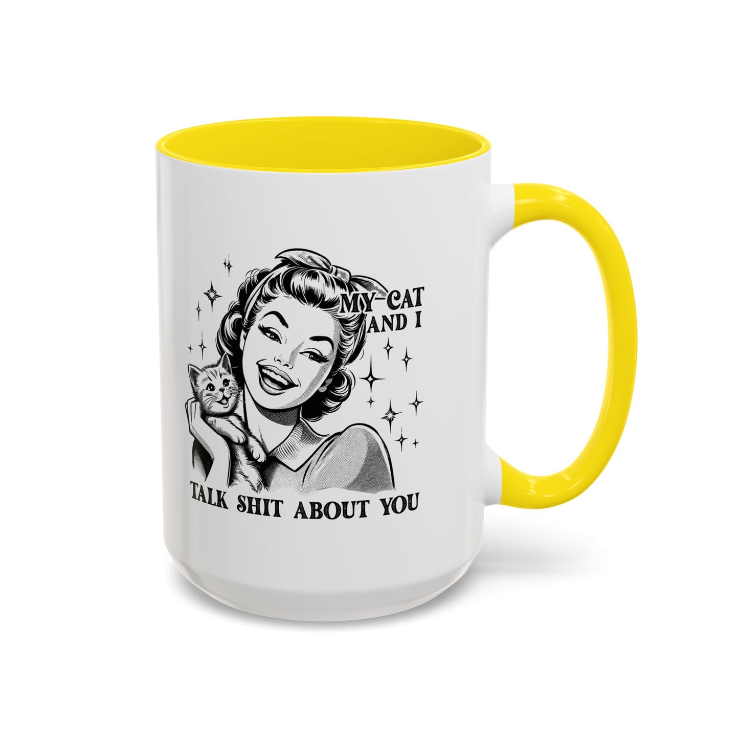 Coffee Mug - "My Cat and I Talk Shit About You" Retro Cat Lover Accent Mug (11/15oz)