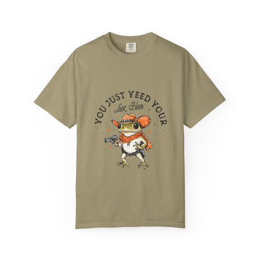Graphic T-Shirt – "Yeed Your Last Haw"