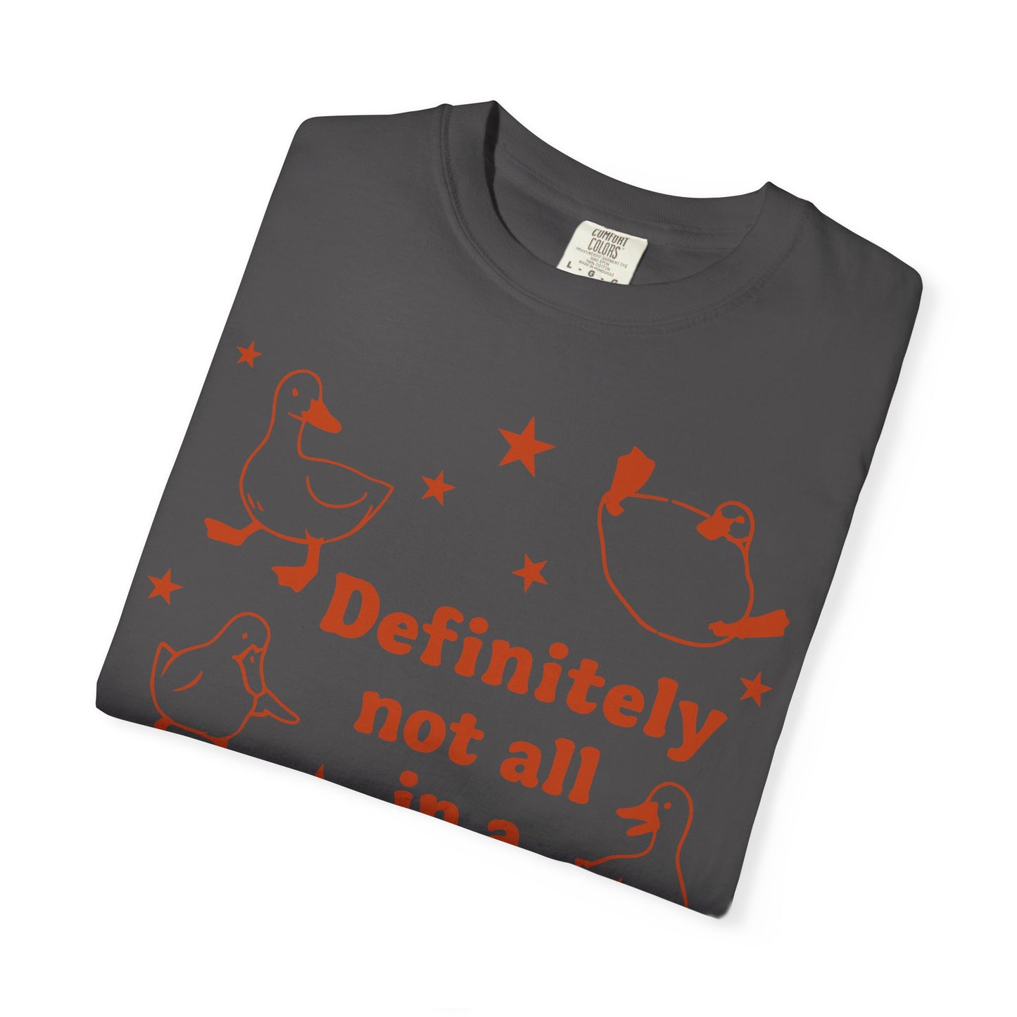 "Definitely Not All in a Row" T-shirt