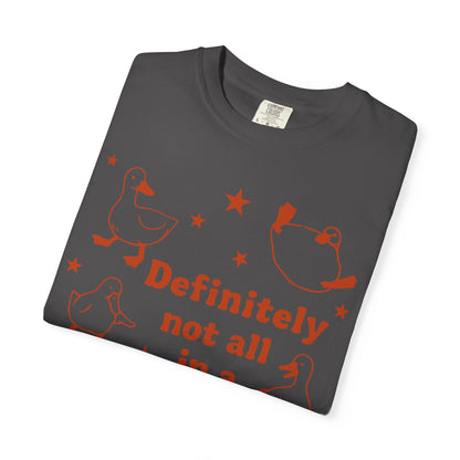 "Definitely Not All in a Row" T-shirt