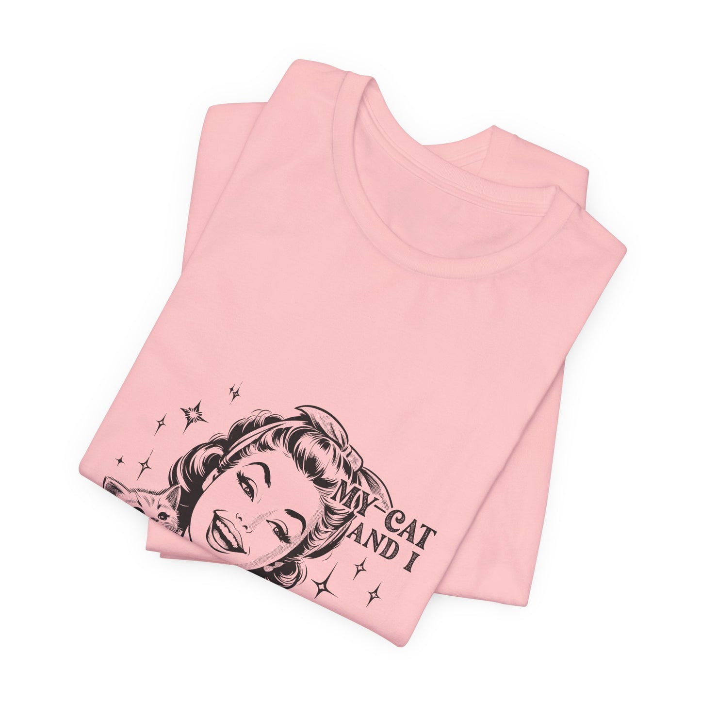 'My Cat and I Talk Sh*t About You' T-shirt