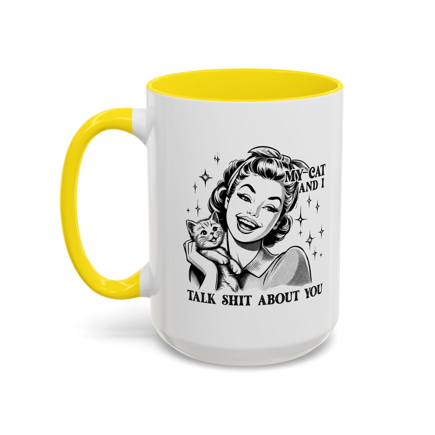 Coffee Mug - "My Cat and I Talk Shit About You" Retro Cat Lover Accent Mug (11/15oz)