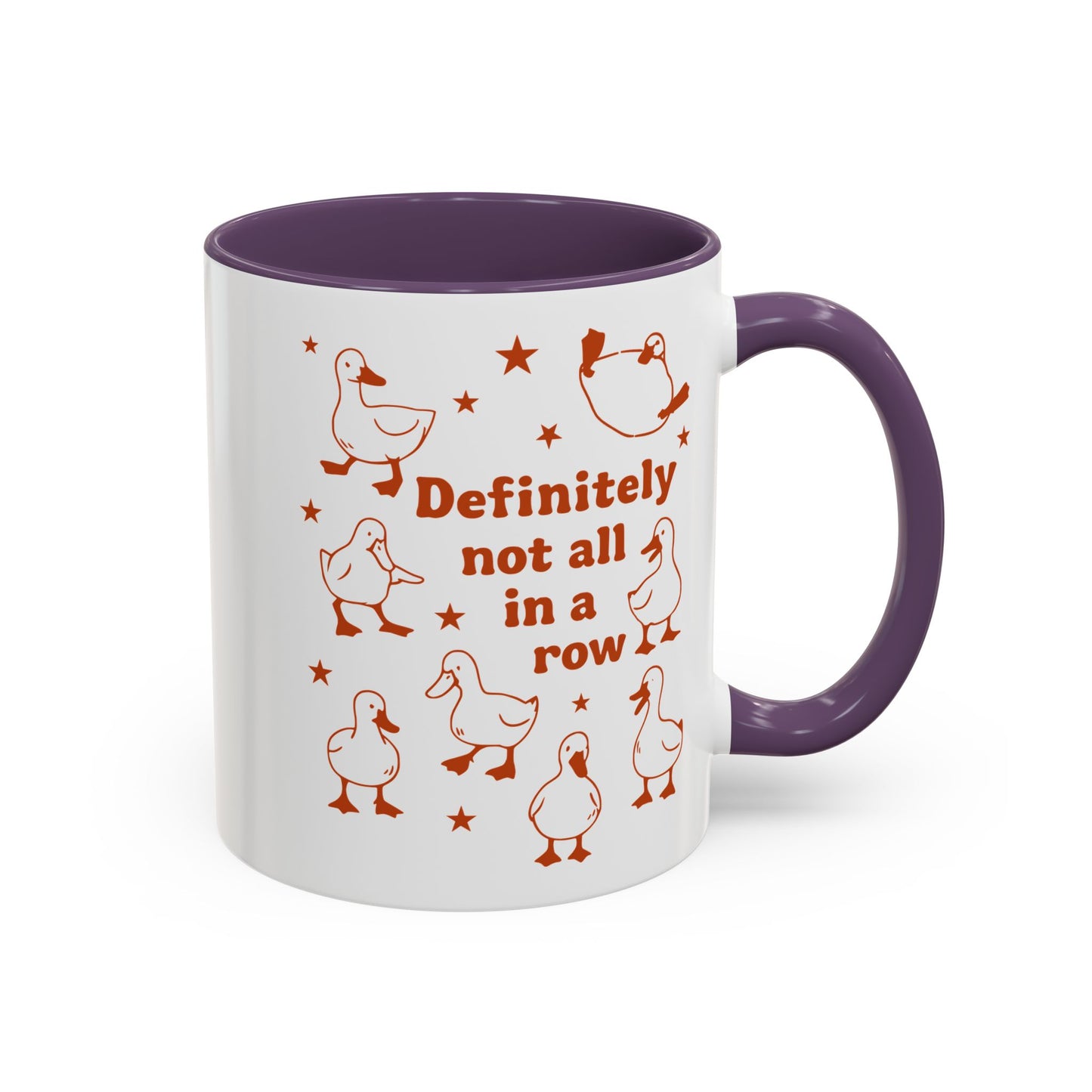 Funny Duck Coffee Mug — "Definitely Not All in a Row" Accent Mug (11/15oz)