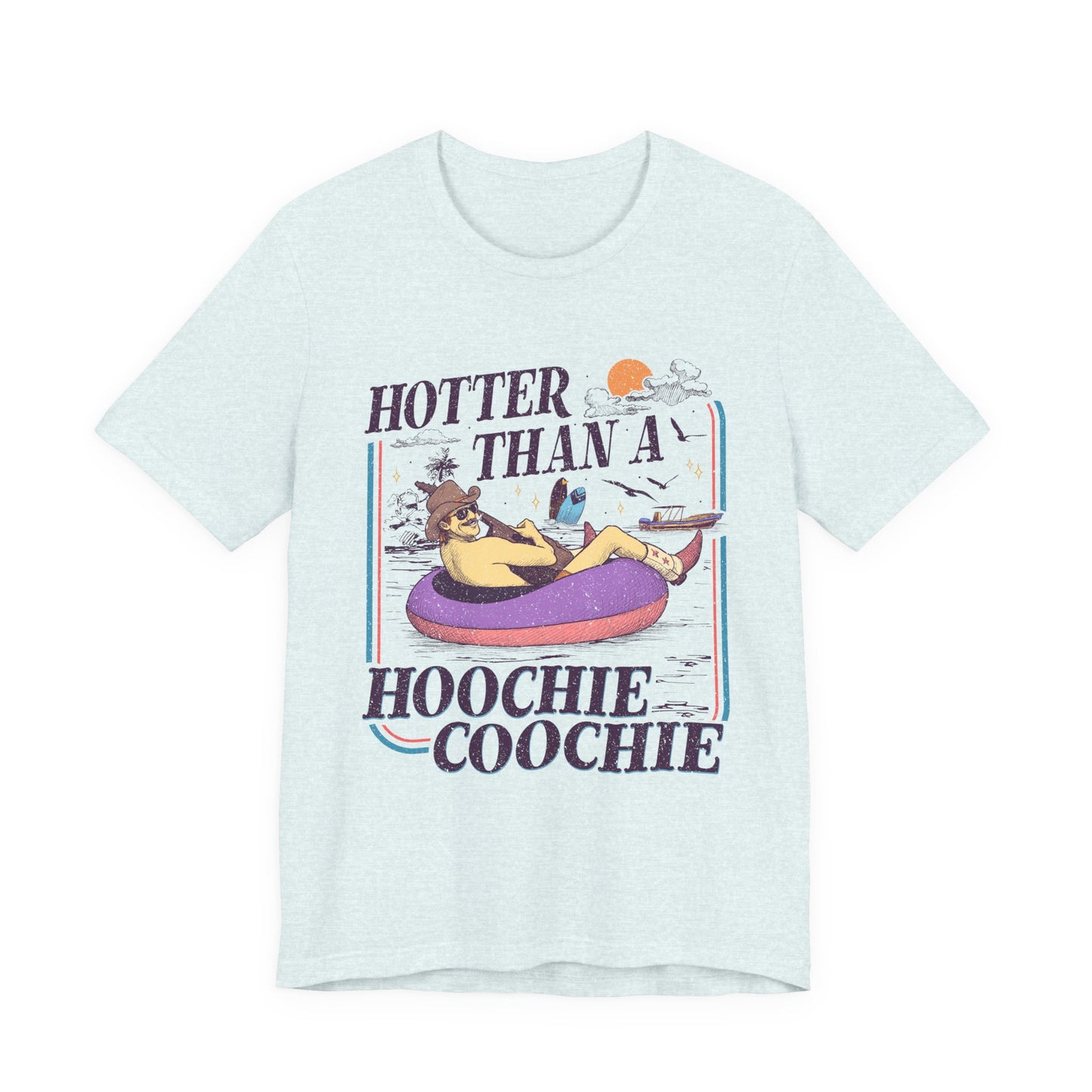 Hotter Than a Hoochie Coochie T-shirt