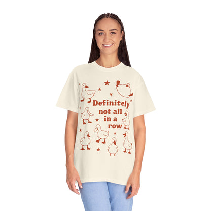 "Definitely Not All in a Row" T-shirt