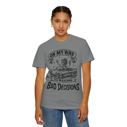 Bad Decisions- Graphic Tee (Light)