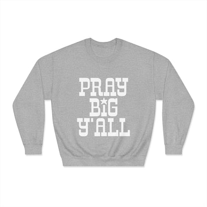 Pray Big Y'all Crewneck Sweatshirt (Dark)