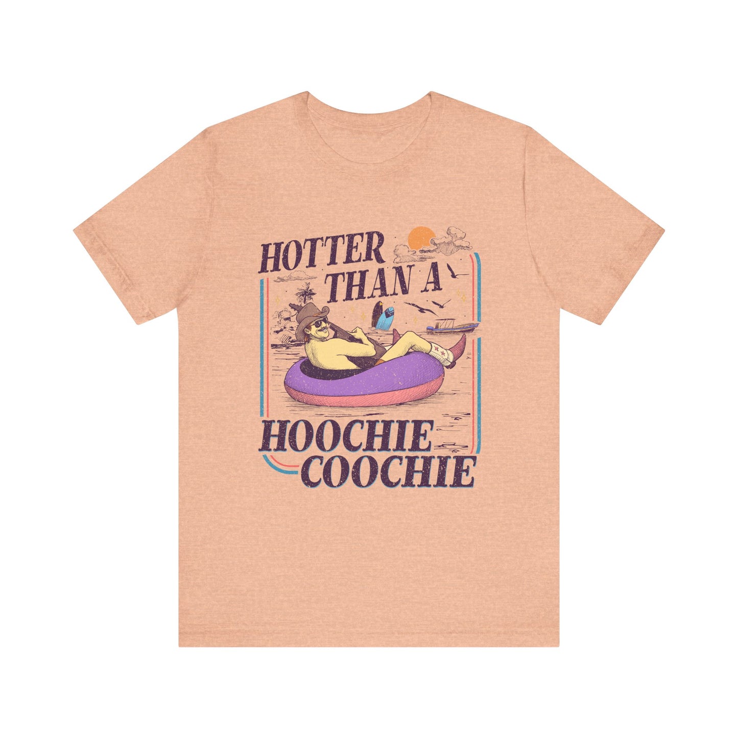 Hotter Than a Hoochie Coochie T-shirt