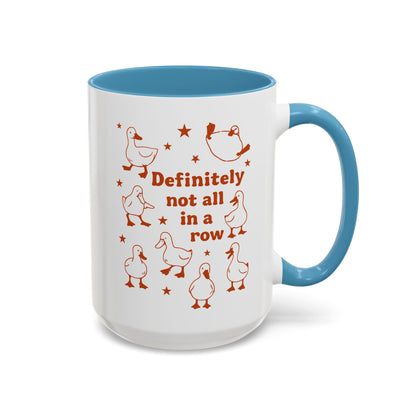 Funny Duck Coffee Mug — "Definitely Not All in a Row" Accent Mug (11/15oz)