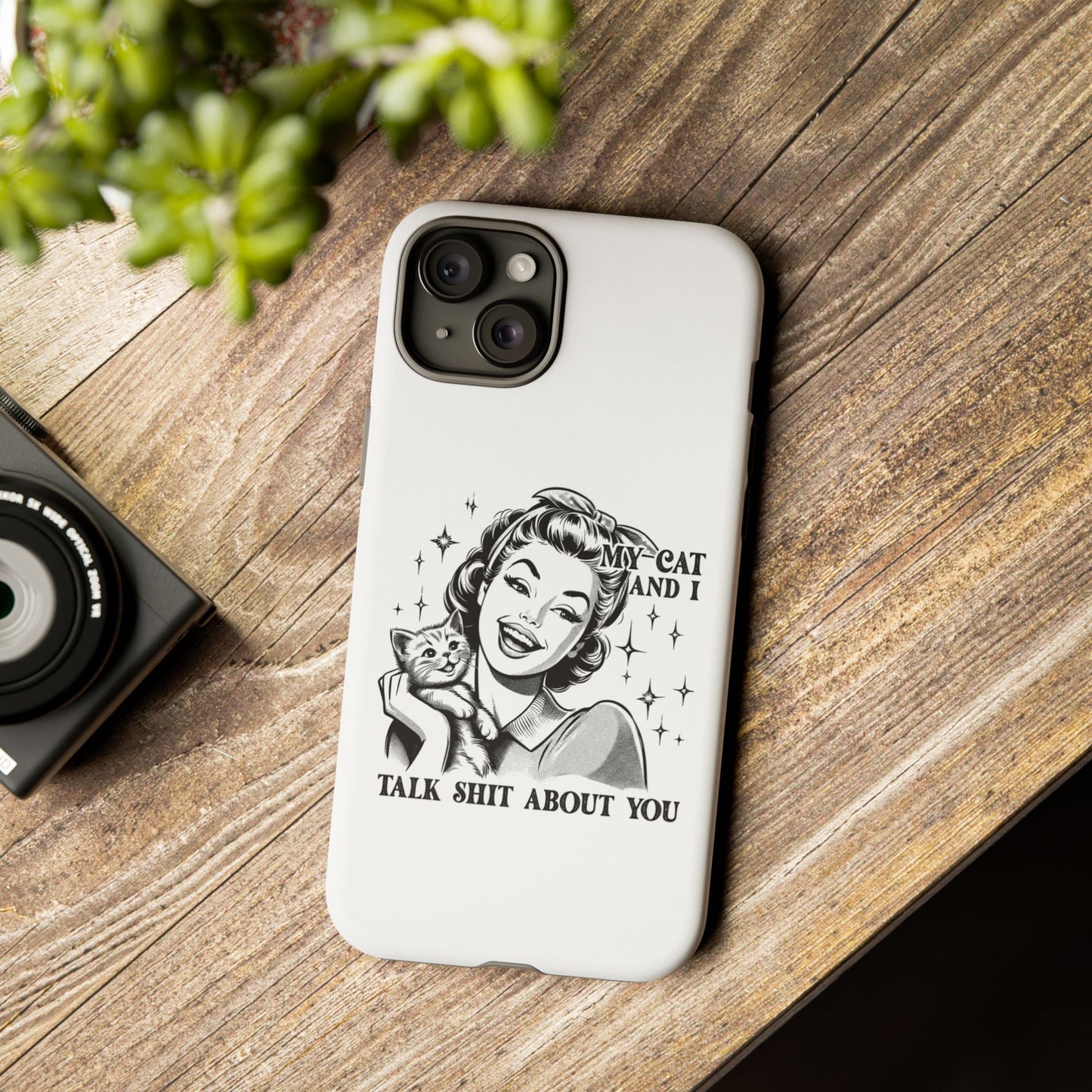 Phone Case — “My Cat and I Talk Shit About You” Retro Cat Lover Protective Case