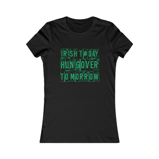 "Irish Today, Hungover Tomorrow"- Graphic Tee