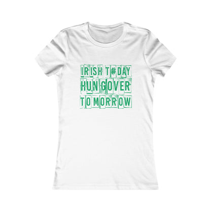 "Irish Today, Hungover Tomorrow"- Graphic Tee