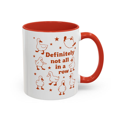 Funny Duck Coffee Mug — "Definitely Not All in a Row" Accent Mug (11/15oz)