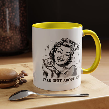 Coffee Mug - "My Cat and I Talk Shit About You" Retro Cat Lover Accent Mug (11/15oz)