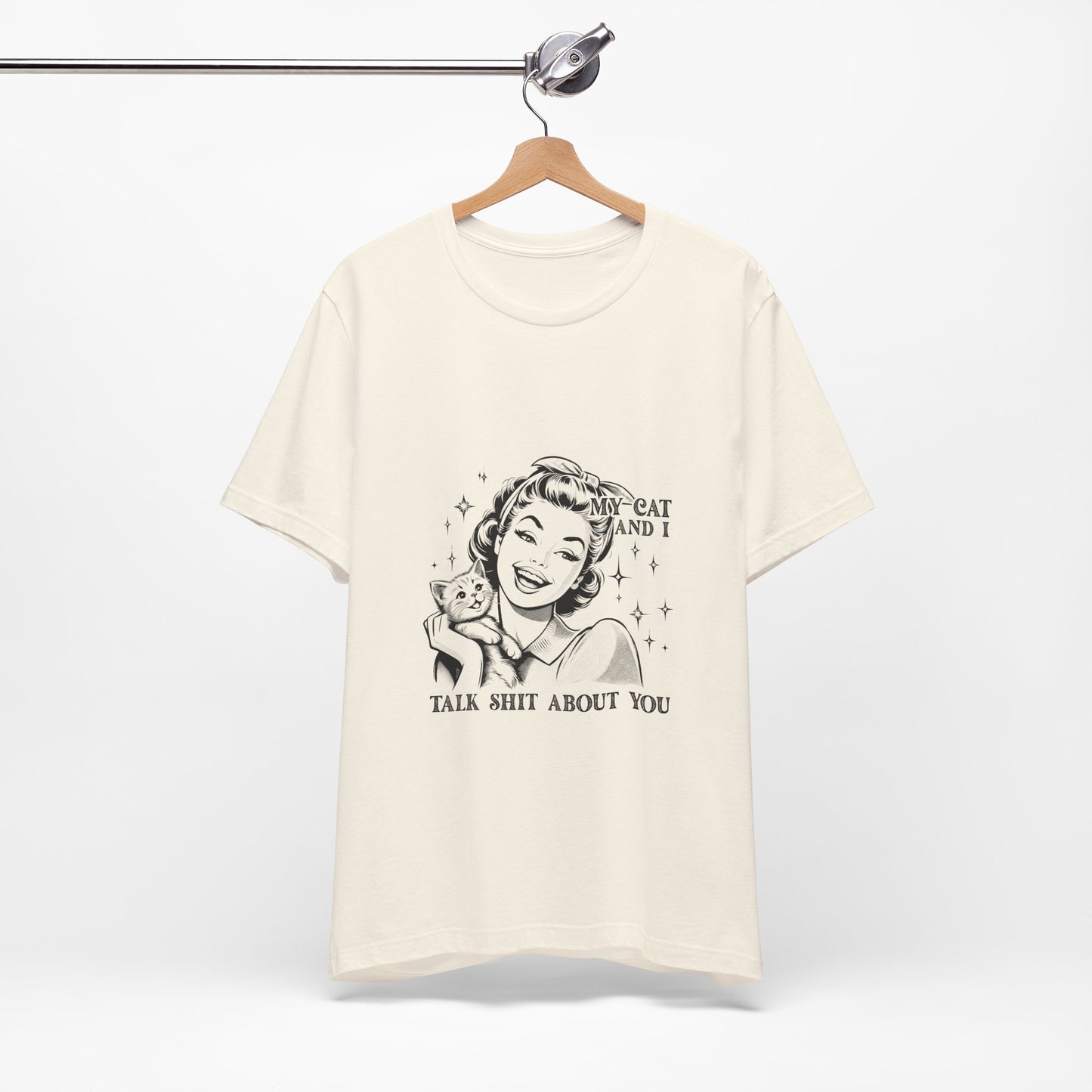 'My Cat and I Talk Sh*t About You' T-shirt