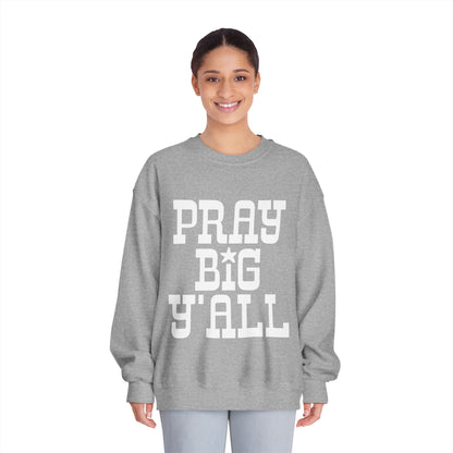 Pray Big Y'all Crewneck Sweatshirt (Dark)