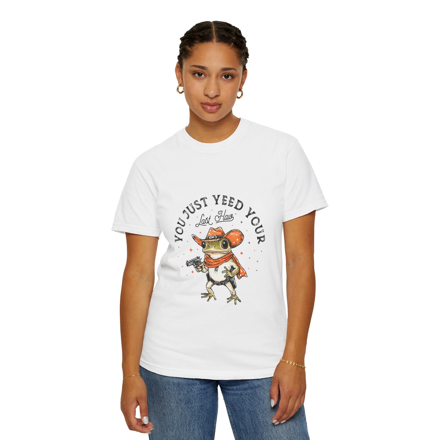 Graphic T-Shirt – "Yeed Your Last Haw"