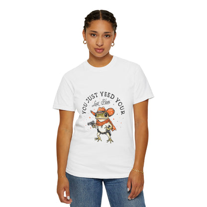 Graphic T-Shirt – "Yeed Your Last Haw"