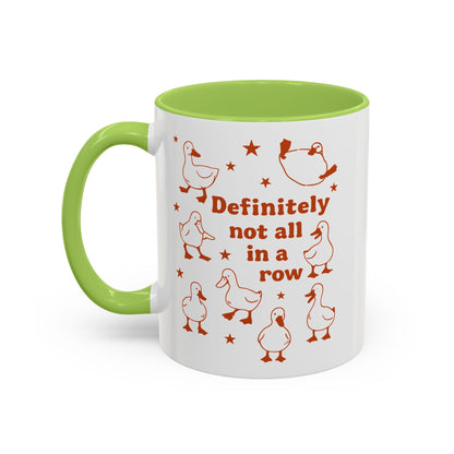 Funny Duck Coffee Mug — "Definitely Not All in a Row" Accent Mug (11/15oz)